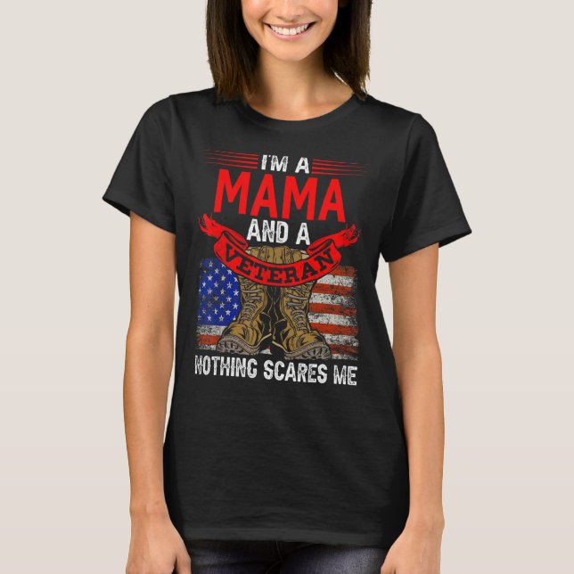 Camiseta Mamá Y Los Veteranos Nada Me Asustan Los Orgulloso (Anverso)