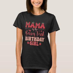 Camiseta Mamá Y Papá Mamá Berry Primer Chica De Cumpleaños
