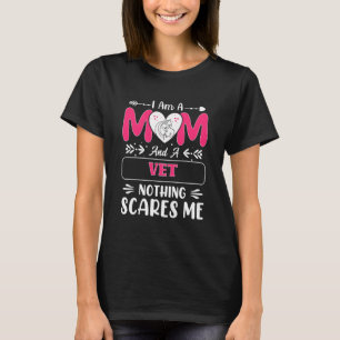 Camiseta Mamá Y Un Vet Nada Me Da Miedo, Divertida Vet Mom