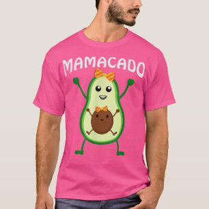 Camiseta Mamacado Aguacado Mamá Aguacado Mamá Funny Aguacad