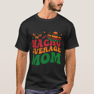 Camiseta Mamacita, Gorra mexicana de Nacho Promedio, Cinco