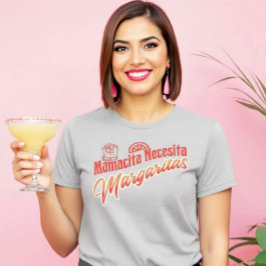 Camiseta Mamacita Necesita Margaritas Script Fun