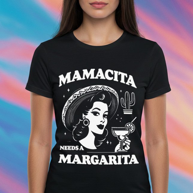 Camiseta Mamacita necesita una Margarita (Subido por el creador)