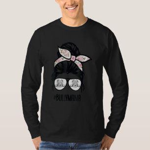 Camiseta Mamáes de bully-Mom Messy Bun Hair Glasses Bully
