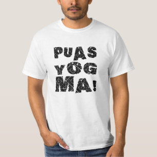 Camiseta ¡mamáes del yog de los puas!