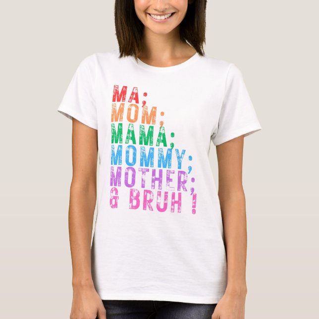Camiseta Mamáes mamá mamá mamá mamá madre bruh Día de la Ma (Anverso)