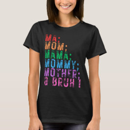 Camiseta Mamáes mamá mamá mamá mamá madre bruh Día de la Ma