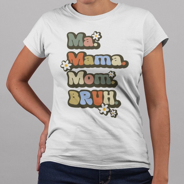 Camiseta Mamáes retro Mamá Mamá Bruh (Subido por el creador)