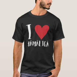 Camiseta Mamaliga Porridge Moldova Rumana Polenta Romani