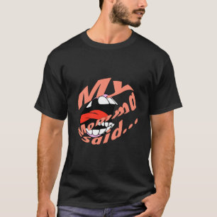 Camiseta Mamas Boy O Chica Big Mouth Mama Said