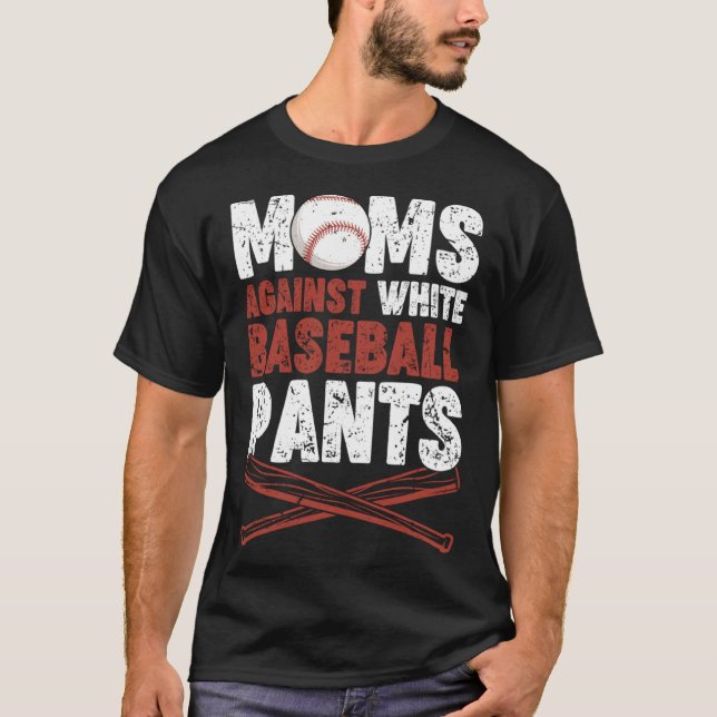 Camiseta Mamás contra los pantalones de béisbol blancos (Anverso)