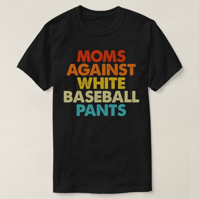 Camiseta Mamás contra los pantalones de béisbol blancos Vin (Diseño del anverso)