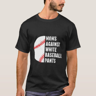 Camiseta Mamas Contra Pantalones Blancos de Béisbol Mama de