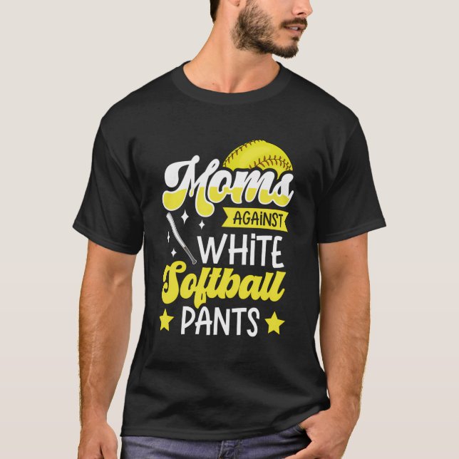 Camiseta Mamás Contra Pantalones Blancos De Softbol Diseñan (Anverso)