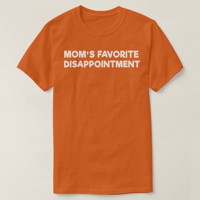 Camiseta Mamás favoritas decepción mamá vida mamá madre mad (Diseño del anverso)