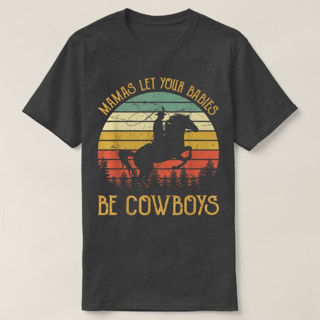 Camiseta Mama's Let Your Babies Grow Up To Be Cowboys Count (Diseño del anverso)