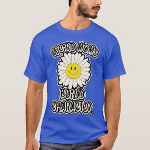 Camiseta mamás raras construyen el personaje 5