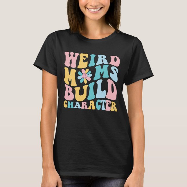 Camiseta mamás raras construyen personaje, mamá de moda (Anverso)
