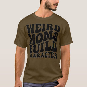 Camiseta Mamas raras y groovy construyen el personaje 368