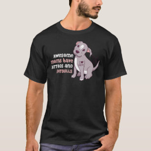 Camiseta Mamás Tatuos Y Pitbulls Graciosos Pitbull