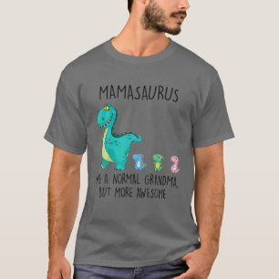 Camiseta Mamasauro como una abuela normal pero más asombros