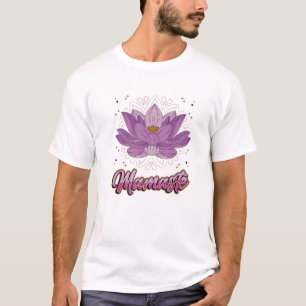 Camiseta Mamaste Madres Yoga Meditación Namaste Lotus Flow