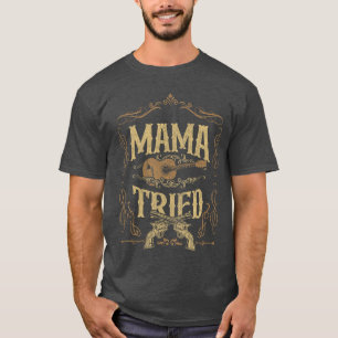 Camiseta MamaTried Renegado Amantes de la Música Outlaw Chi