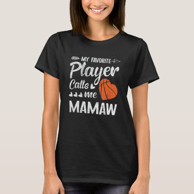 Camiseta Mamaw Basketball: Mi jugador favorito me llama Mam (Anverso)