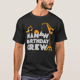 Camiseta Mamaw Birthday Crew Funny Construction Birthday
