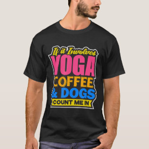 Camiseta Mami de Yoga Gran Cumpleaños Mujeres Coffee Perros