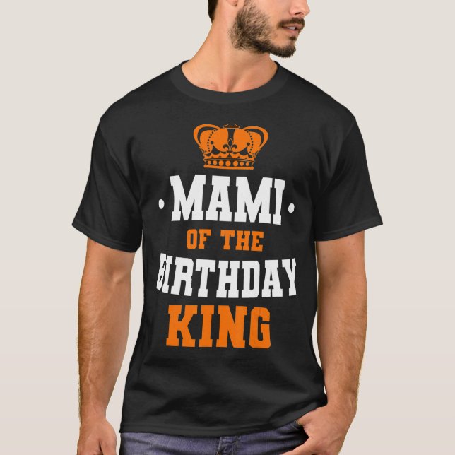 Camiseta Mami Del Cumpleaños Rey Fiesta Crown Bday Celebra (Anverso)