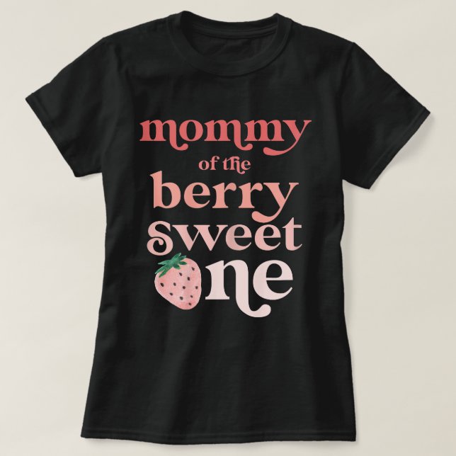 Camiseta Mami of the Berry Sweet One Strawberry First Birt (Diseño del anverso)