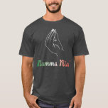 Camiseta Mamma Mia Italian Mom Mother Fun<br><div class="desc">Mamma Mia Italian Mom Mother Fun  .</div>