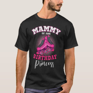 Camiseta Mammy Of Birthday Princess Roller Skates Bday