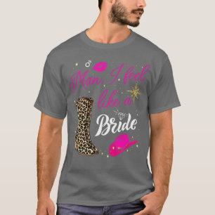Camiseta Man I Feel Like a Bride retro Cowboy Hat western c