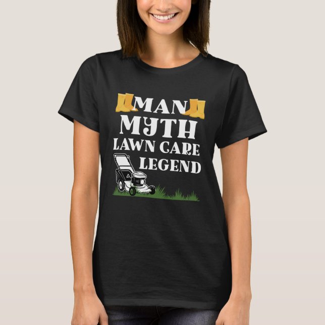 Camiseta Man myth lawn care legend gardener funny garden fa (Anverso)