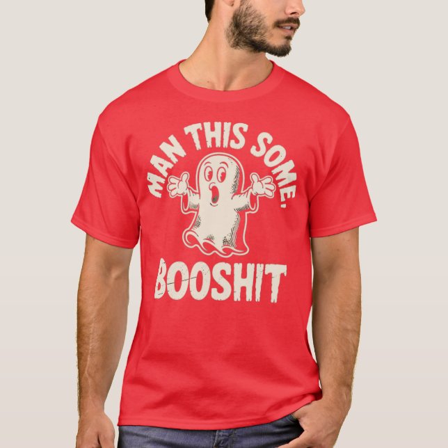 Camiseta Man This Some Boshit (Anverso)