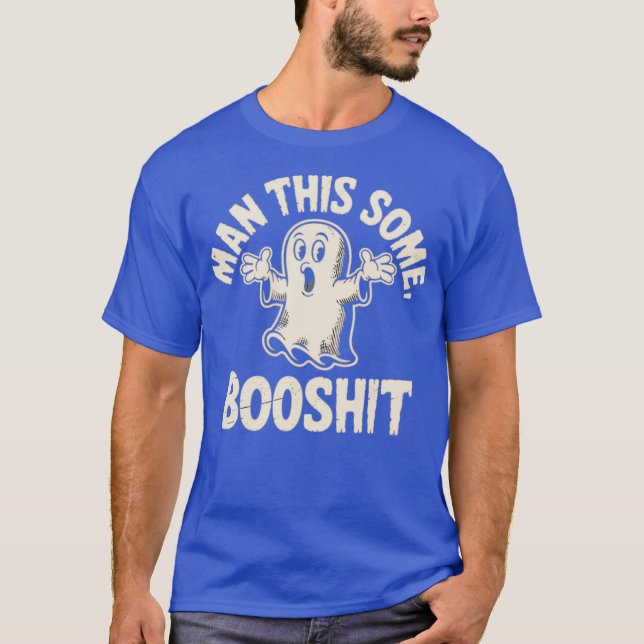 Camiseta Man This Some Boshit (Anverso)