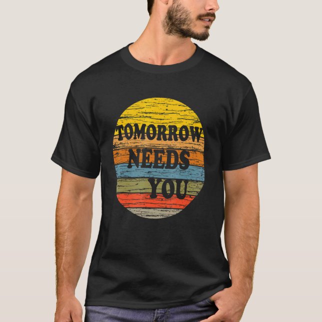 Camiseta Mañana le necesita el mes de la toma de conciencia (Anverso)