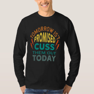 Camiseta Mañana no se promete que los traigan a la luz hoy