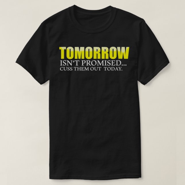 Camiseta Mañana no se promete que los traigan hoy (Diseño del anverso)