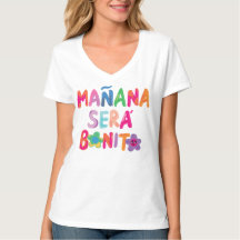 Mañana será bonito shirt
