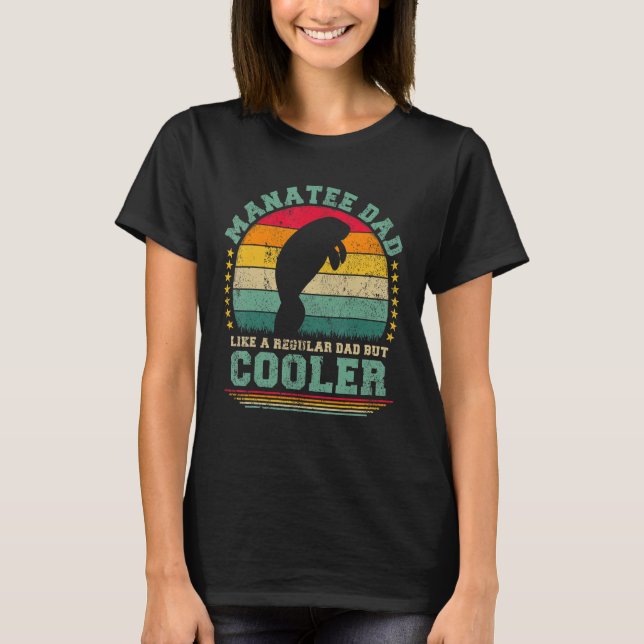Camiseta Manatee Dad Like A Regular Dad But Cooler Father s (Anverso)