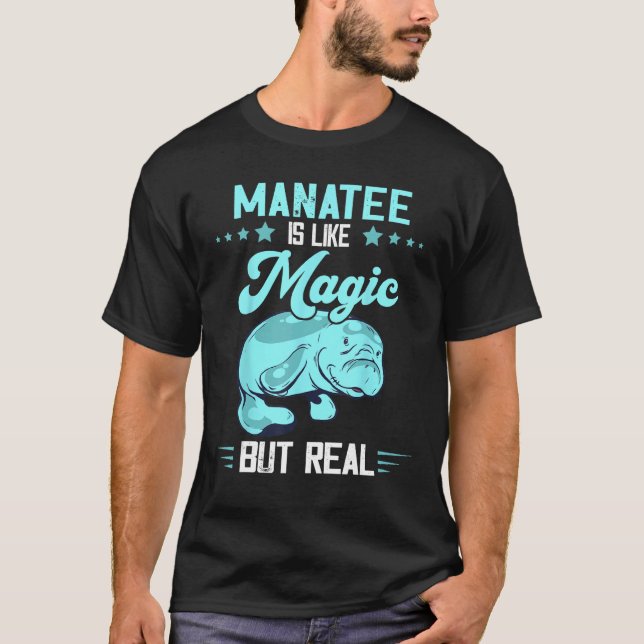Camiseta Manatee Magic But Real Chubby Manatee  Aquatic Ani (Anverso)