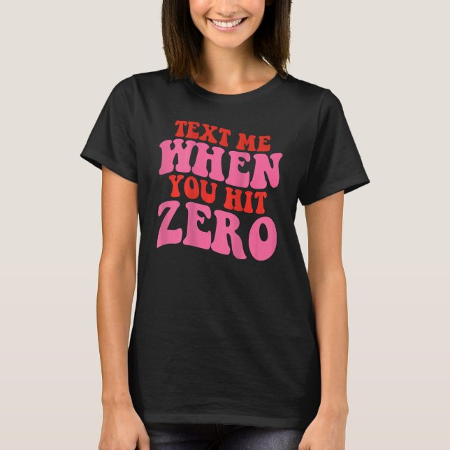 Camiseta Mándame un mensaje de texto cuando golpees cero (Anverso)