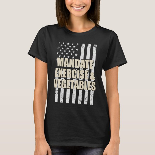 Camiseta Mandate Exercise And Vegetables (Anverso)