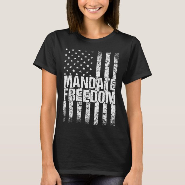 Camiseta Mandate Freedom American Flag Support Medical Free (Anverso)