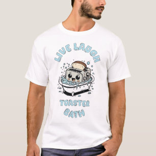 Camiseta Mandatoryfunday Live Laugh Toaster Bath