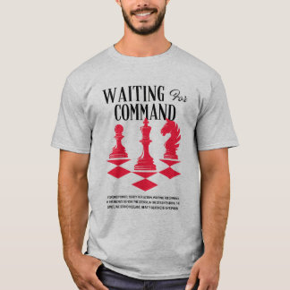 Camiseta "Mando esperado: listo para la acción"