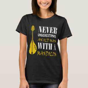 Camiseta Mandolin Lover Nunca subestima a un anciano con